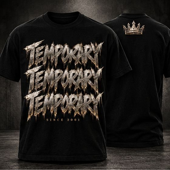 Black tee with the Temporary design, big print on the front